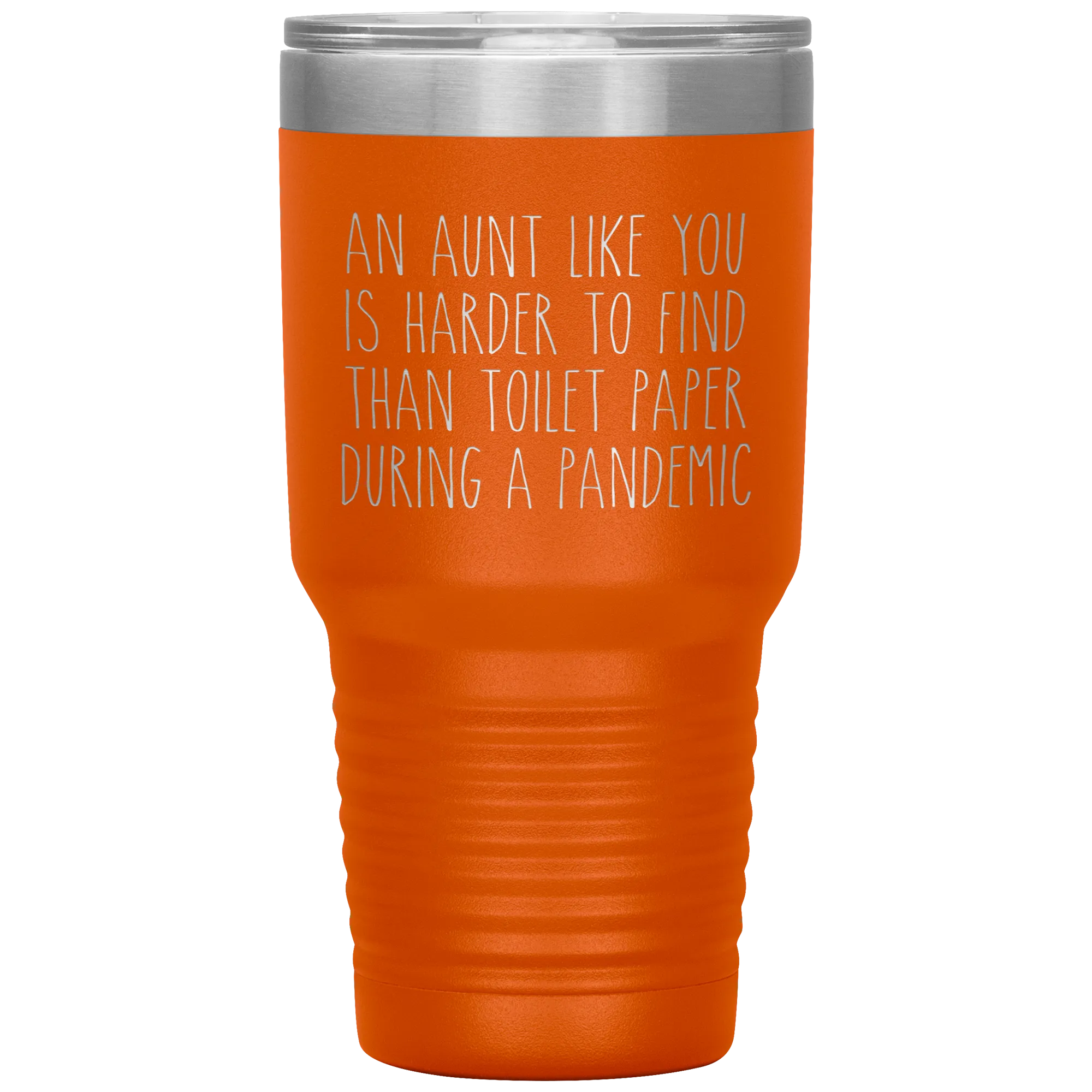 An Aunt Like You is Harder to Find Than Toilet Paper During a Pandemic Tumbler Mug Travel Coffee Cup 30oz BPA Free