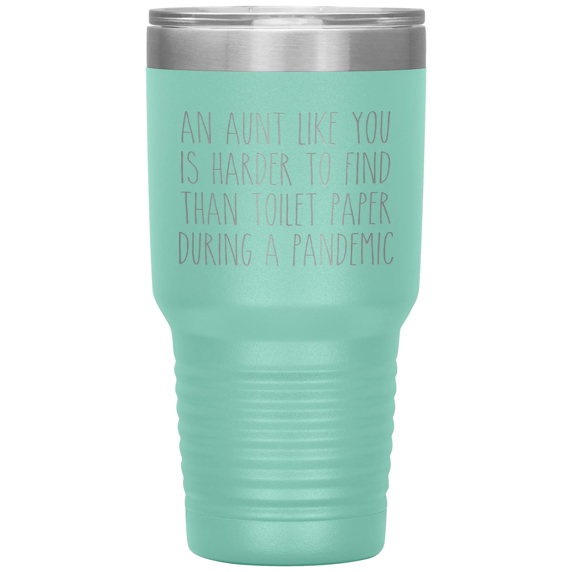 An Aunt Like You is Harder to Find Than Toilet Paper During a Pandemic Tumbler Mug Travel Coffee Cup 30oz BPA Free