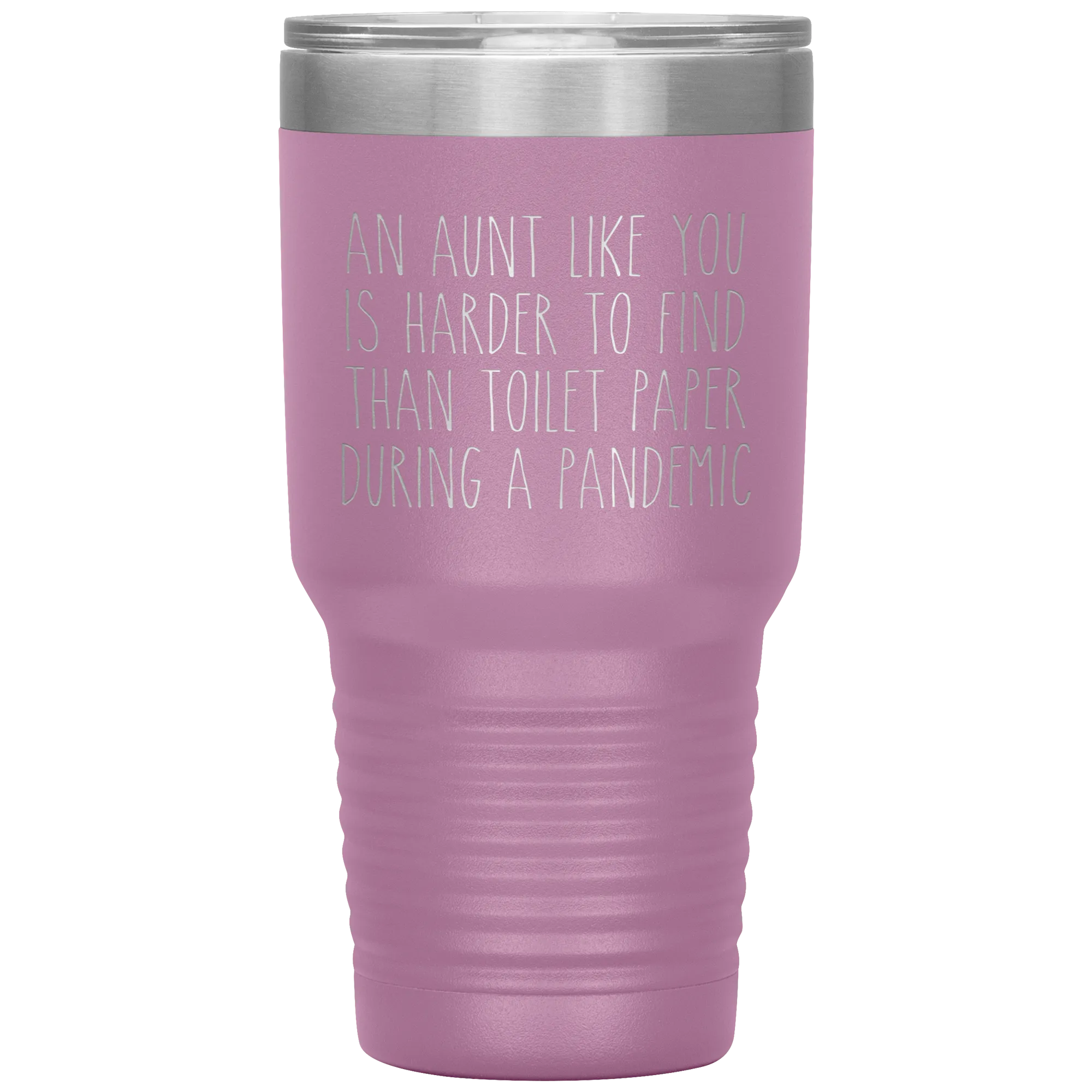 An Aunt Like You is Harder to Find Than Toilet Paper During a Pandemic Tumbler Mug Travel Coffee Cup 30oz BPA Free
