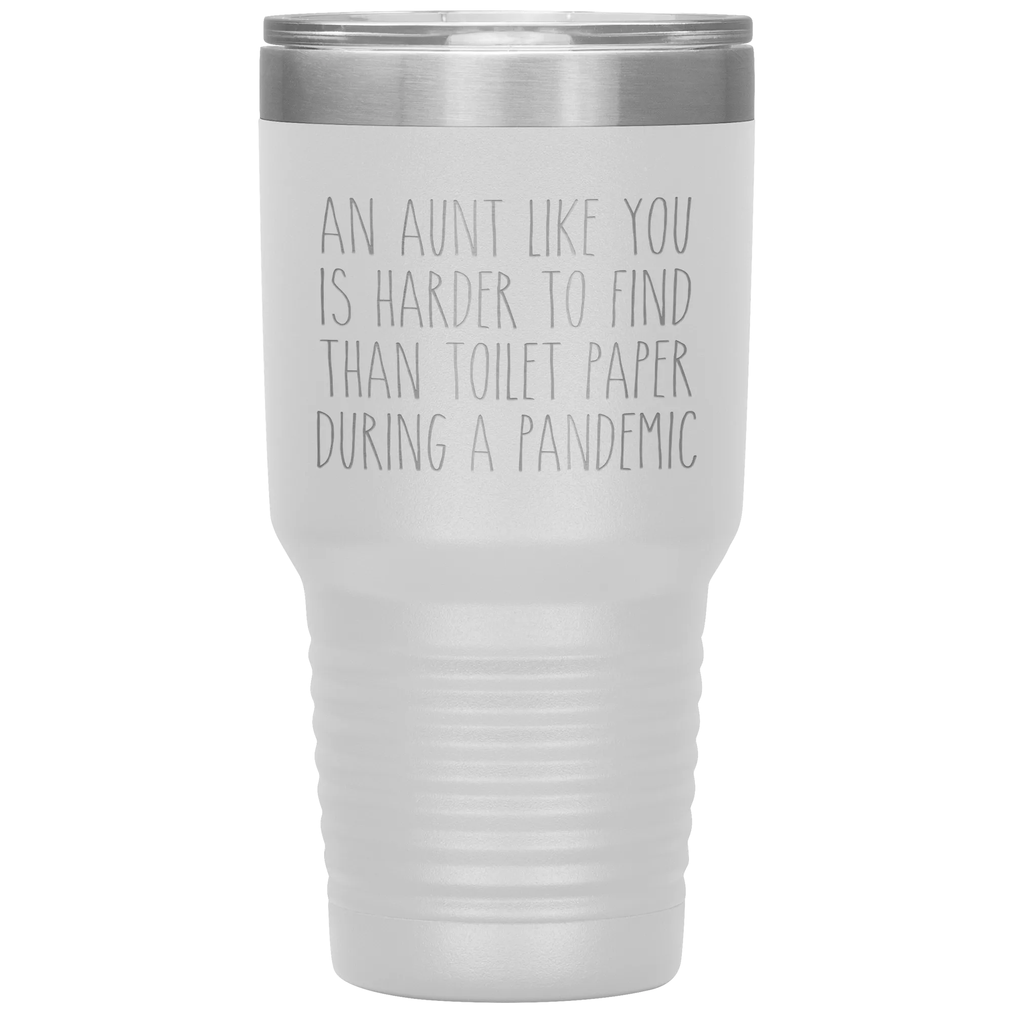 An Aunt Like You is Harder to Find Than Toilet Paper During a Pandemic Tumbler Mug Travel Coffee Cup 30oz BPA Free