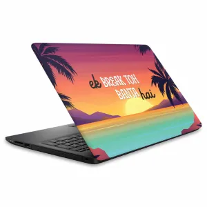Break To Banta Hai Laptop Skin