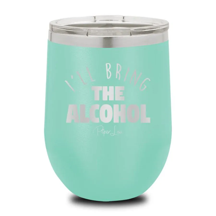 I'll Bring the Alcohol Cup