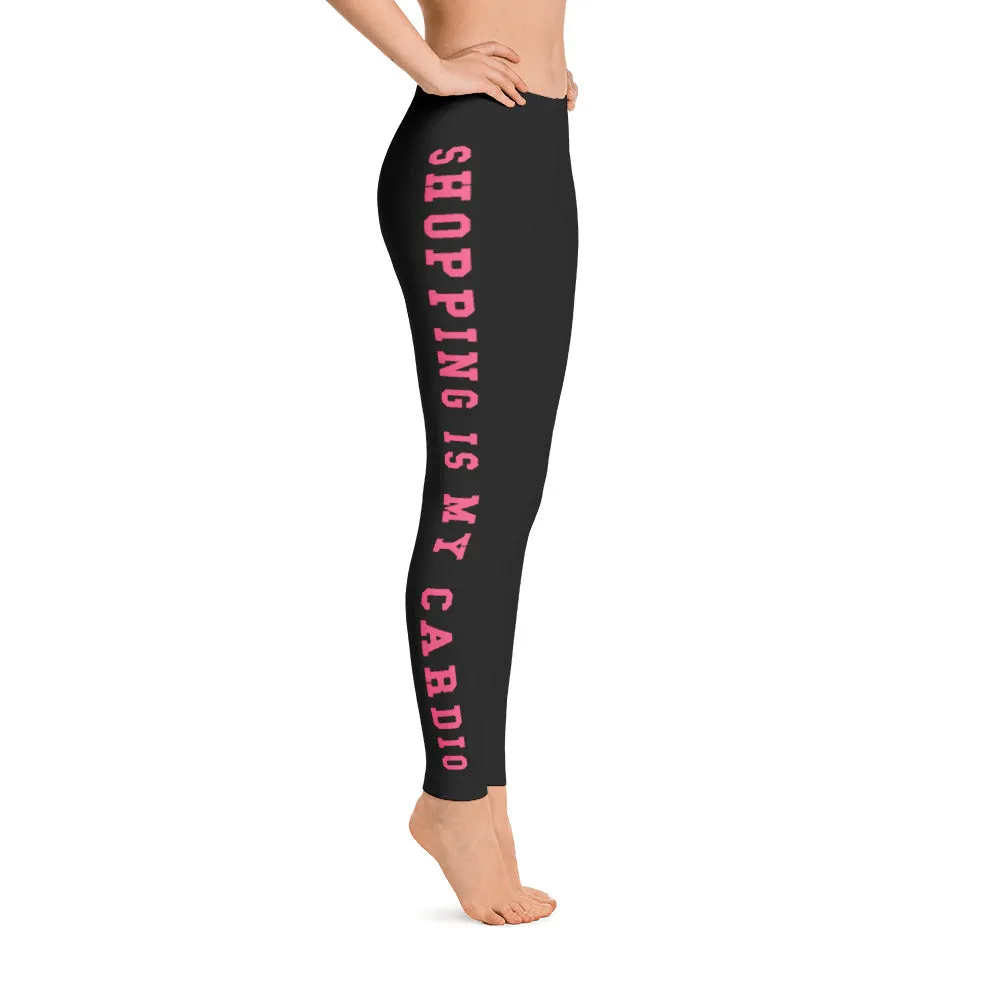 Shopping Is My Cardio Leggings
